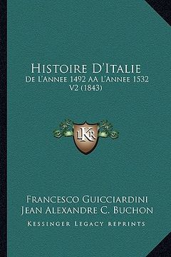 portada Histoire D'Italie: de L'Annee 1492 Aal'annee 1532 V2 (1843) (en Francés)