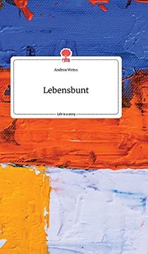 portada Lebensbunt. Life is a Story - Story. One (in German)