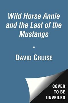portada wild horse annie and the last of the mustangs: the life of velma johnston (en Inglés)