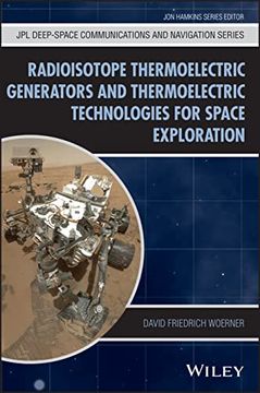 portada The Technology of Discovery: Radioisotope Thermoelectric Generators and Thermoelectric Technologies for Space Exploration (Jpl Space Science and Technology Series) (en Inglés)