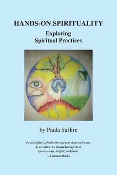 portada Hands-On Spirituality: Exploring Spiritual Practices (en Inglés)