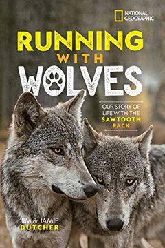 portada Running With Wolves: Our Story of Life With the Sawtooth Pack 