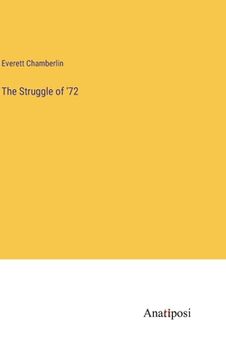 portada The Struggle of '72 (in English)