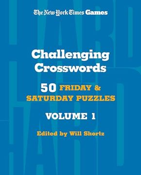 portada New York Times Games Challenging Crosswords Volume 1: 50 Friday and Saturday Puzzles (New York Times Super Sunday Crosswords, 16) (in English)
