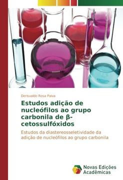 portada Estudos adição de nucleófilos ao grupo carbonila de ß-cetossulfóxidos: Estudos da diastereosseletividade da adição de nucleófilos ao grupo carbonila