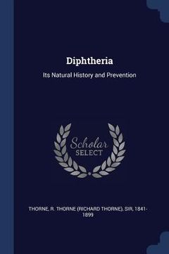 portada Diphtheria: Its Natural History and Prevention (in English)