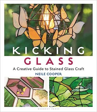 portada Kicking Glass: A Creative Guide to Stained Glass Craft 
