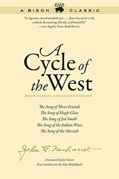 portada A Cycle of the West, Bison Classic Annotated Edition: The Song of Three Friends, the Song of Hugh Glass, the Song of Jed Smith, the Song of the Indian (Paperback or Softback) (en Inglés)