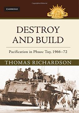 portada Destroy and Build: Pacification in Phuoc Thuy, 1966-72 (Australian Army History Series) 