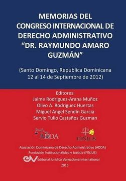 portada Memorias del Congreso Internacional de Derecho Administrativo "Dr. Raymundo Amaro Guzmán", Santo Domingo, República Dominicana, 12-14 Septiembre 2012 (in Spanish)