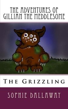 portada The adventures of Gillian the Meddlesome: The Grizzing: Volume 2