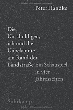 portada Die Unschuldigen, ich und die Unbekannte am Rand der Landstraße: Ein Schauspiel in vier Jahreszeiten (in German)