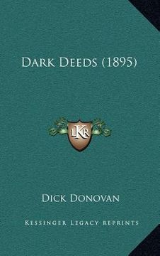 portada dark deeds (1895) (en Inglés)