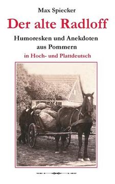 portada Der Alte Radloff: Humoresken und Anekdoten aus Pommern (en Alemán)