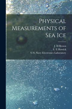 portada Physical Measurements of Sea Ice (en Inglés)