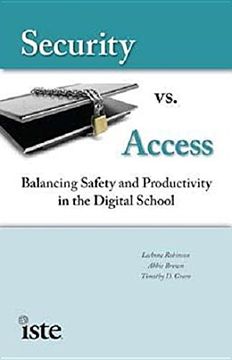 portada Security vs. Access: Balancing Saftey and Productivity in the Digital School (en Inglés)