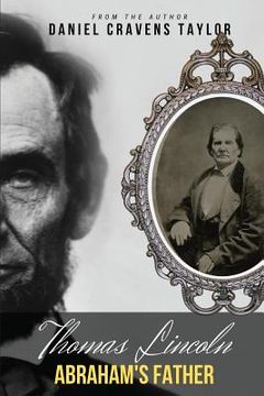 portada Thomas Lincoln: Abraham's Father (en Inglés)
