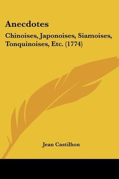 portada anecdotes: chinoises, japonoises, siamoises, tonquinoises, etc. (1774) (in English)