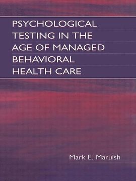 portada Psychological Testing in the Age of Managed Behavioral Health Care (en Inglés)
