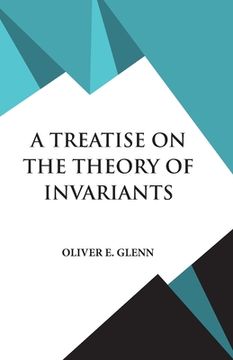 portada A Treatise on the Theory of Invariants (en Inglés)