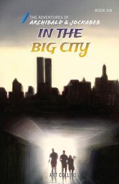 portada In the Big City (Adventures of Archibald and Jockabeb) (in English)