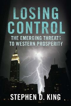 portada Losing Control: The Emerging Threats to Western Prosperity (in English)
