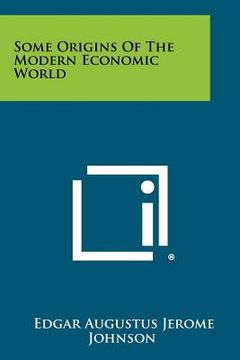 portada some origins of the modern economic world (en Inglés)