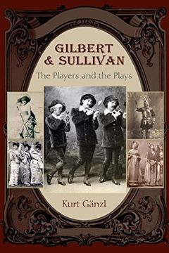 portada Gilbert and Sullivan: The Players and the Plays 