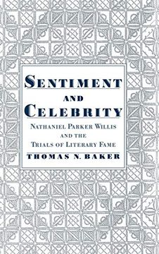 portada Sentiment and Celebrity: Nathaniel Parker Willis and the Trials of Literary Fame 