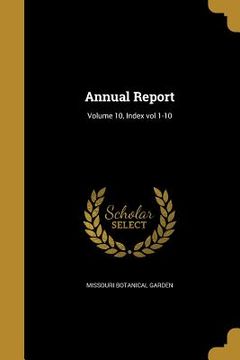 portada Annual Report; Volume 10, Index vol 1-10 (en Inglés)