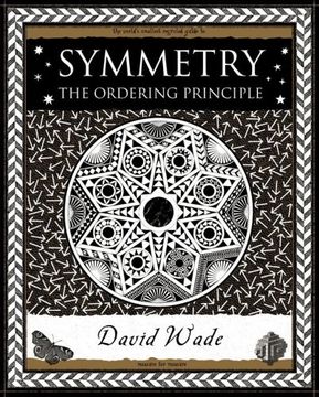 portada Symmetry: The Ordering Principle (Wooden Books Gift Book)