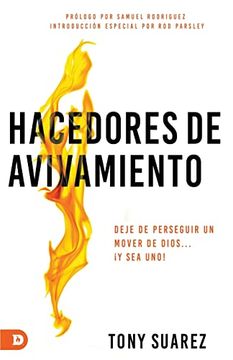 portada Hacedores de Avivamiento: Deje de Perseguir un Mover de Dios. Y sea Uno! (in Spanish)