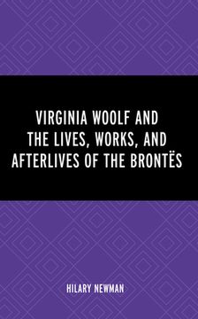 portada Virginia Woolf and the Lives, Works, and Afterlives of the Brontës (en Inglés)