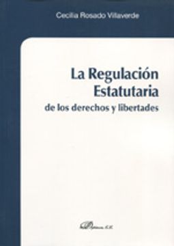 portada La Regulación Estatutaria De Los Derechos Y Libertades (in Spanish)