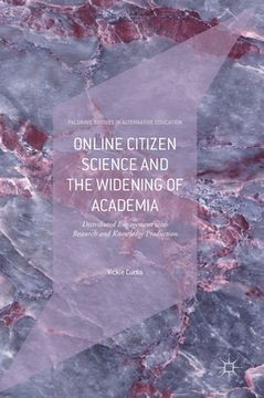 Online Citizen Science and the Widening of Academia: Distributed Engagement with Research and Knowledge Production