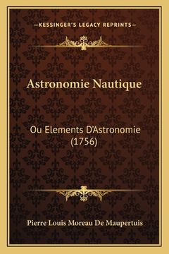 portada Astronomie Nautique: Ou Elements D'Astronomie (1756) (in French)