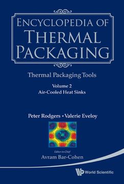 portada Encyclopedia of Thermal Packaging, Set 2: Thermal Packaging Tools - Volume 2: Energy Optimization and Thermal Management of Data Centers (in English)