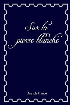 portada Sur la pierre blanche (in French)