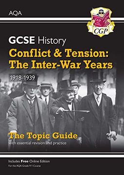 portada New Grade 9-1 Gcse History aqa Topic Guide - Conflict and Tension: The Inter-War Years, 1918-1939 (Cgp Gcse History 9-1 Revision) (en Inglés)