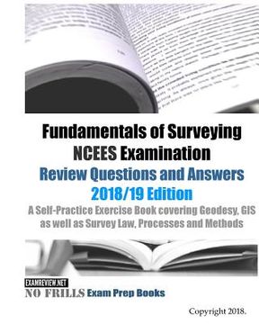 portada Fundamentals of Surveying NCEES Examination Review Questions and Answers 2018/19 Edition: A Self-Practice Exercise Book covering Geodesy, GIS as well (en Inglés)