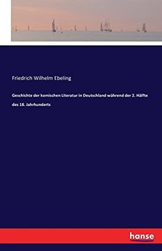portada Geschichte Der Komischen Literatur in Deutschland Wahrend Der 2. Halfte Des 18. Jahrhunderts (German Edition)