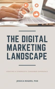 portada Digital Marketing Landscape: Creating a Synergistic Consumer Experience (en Inglés)