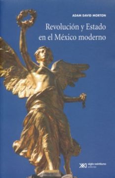 portada Revolucion y Estado en el Mexico Moderno. La Economia Politica del Desarollo Desigual