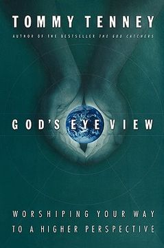 portada god's eye view: worshiping your way to a higher perspective (en Inglés)