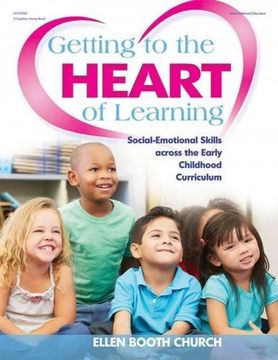 portada Getting to the Heart of Learning: Social-Emotional Skills Across the Early Childhood Curriculum
