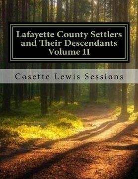 portada Lafayette County Settlers and Their Descendants, Volume II (en Inglés)