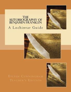 portada The Autobiography of Ben Franklin: A Lochinvar Guide: Teacher's Edition (en Inglés)
