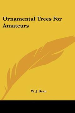 portada ornamental trees for amateurs (en Inglés)