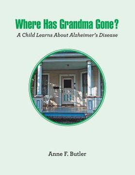 portada Where Has Grandma Gone?: A Child Learns About Alzheimer's Disease (in English)