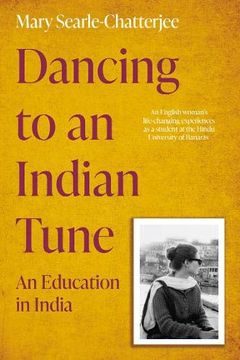 portada Dancing to an Indian Tune: An Education in India (en Inglés)